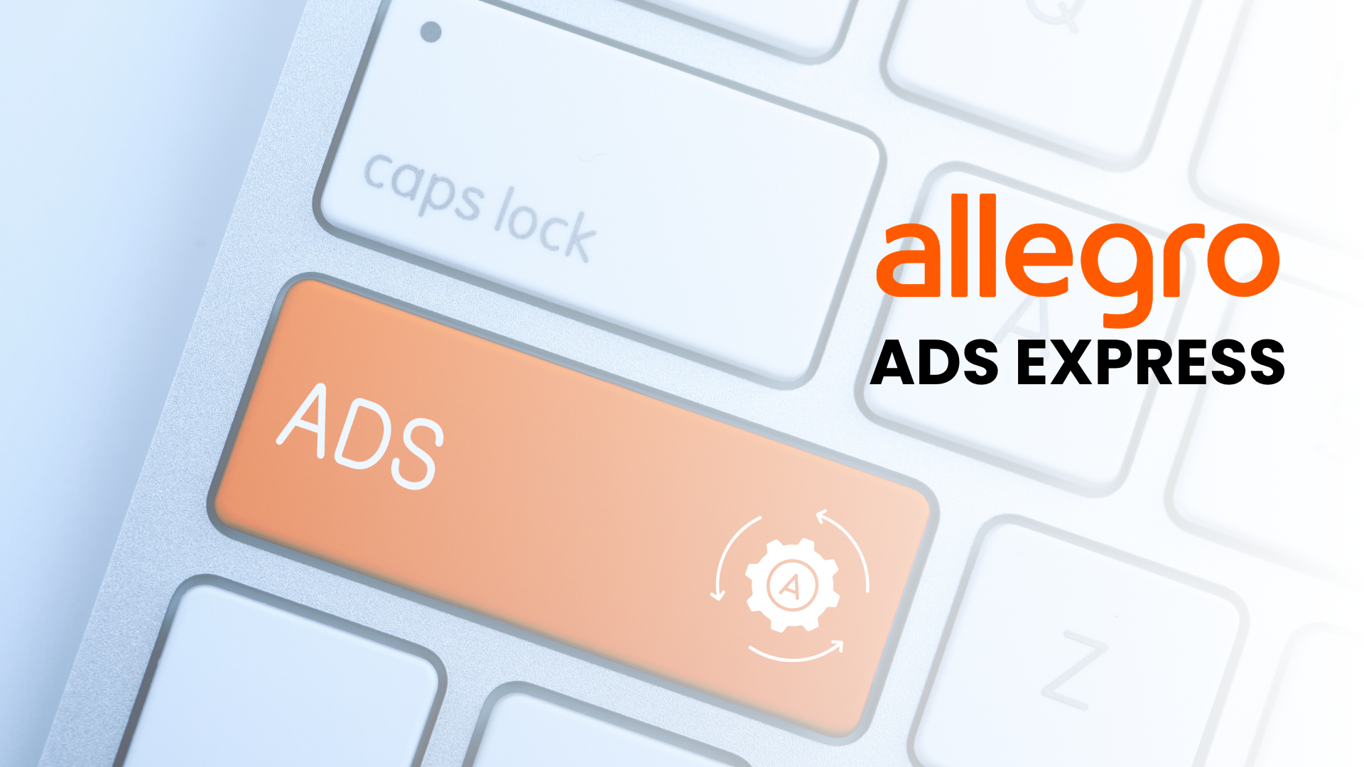 Orangefarbene ADS-Taste mit Zahnrad- und Pfeilsymbol auf einer weißen Tastatur neben dem Schriftzug Allegro Ads Express