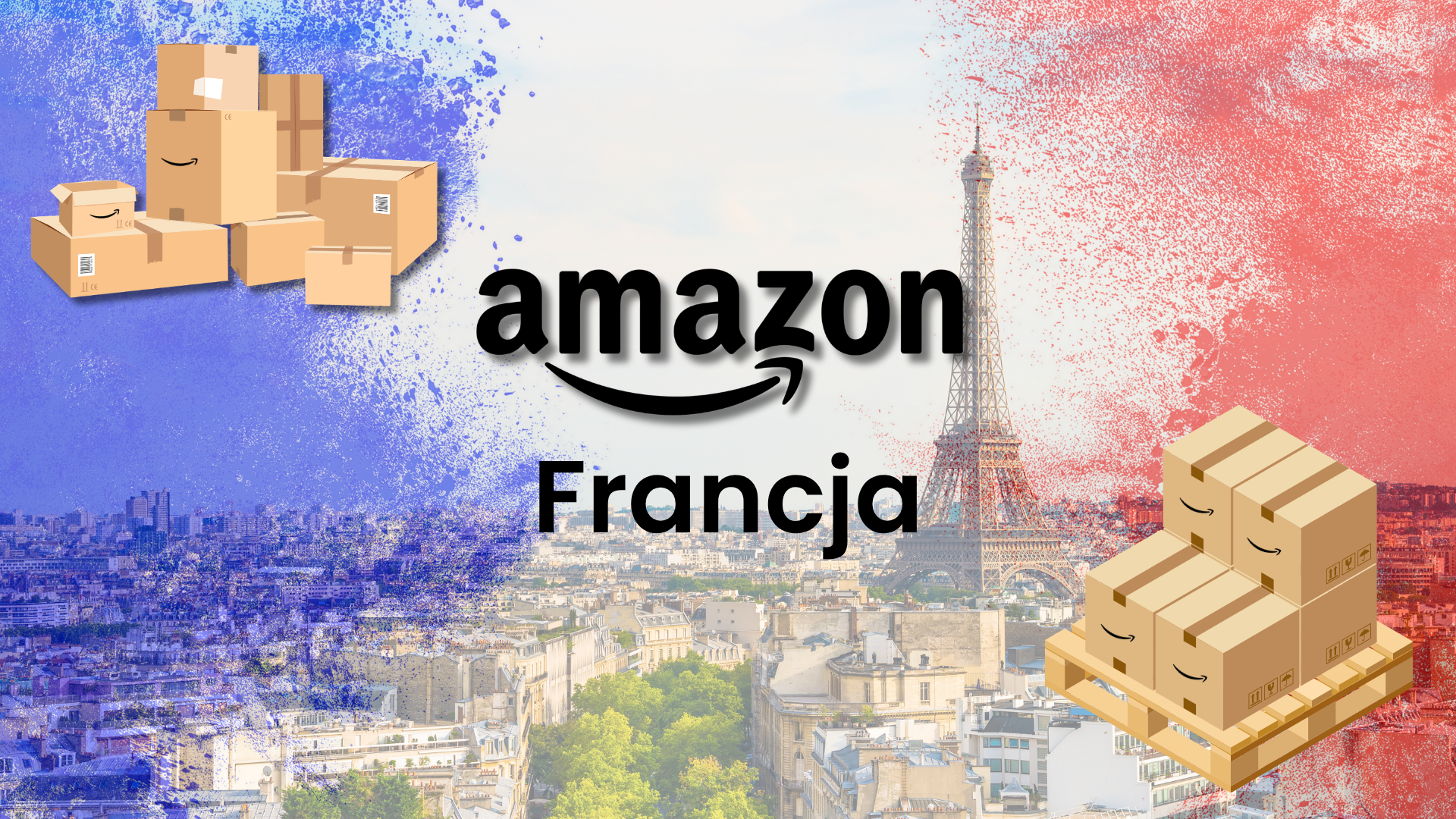 Amazon-Logo mit polnischem Schriftzug „Francja“ (Frankreich), Eiffelturm, Paris in Trikolore-Farben und Versandkartons