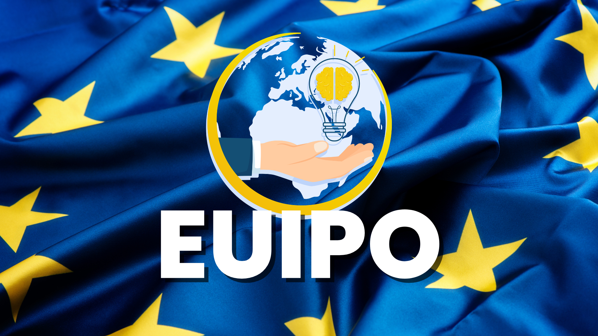 Hand hält eine Glühbirne mit Gehirn vor Globus und EU-Flagge, dazu weißer Schriftzug EUIPO – Markenschutz in der ganzen EU
